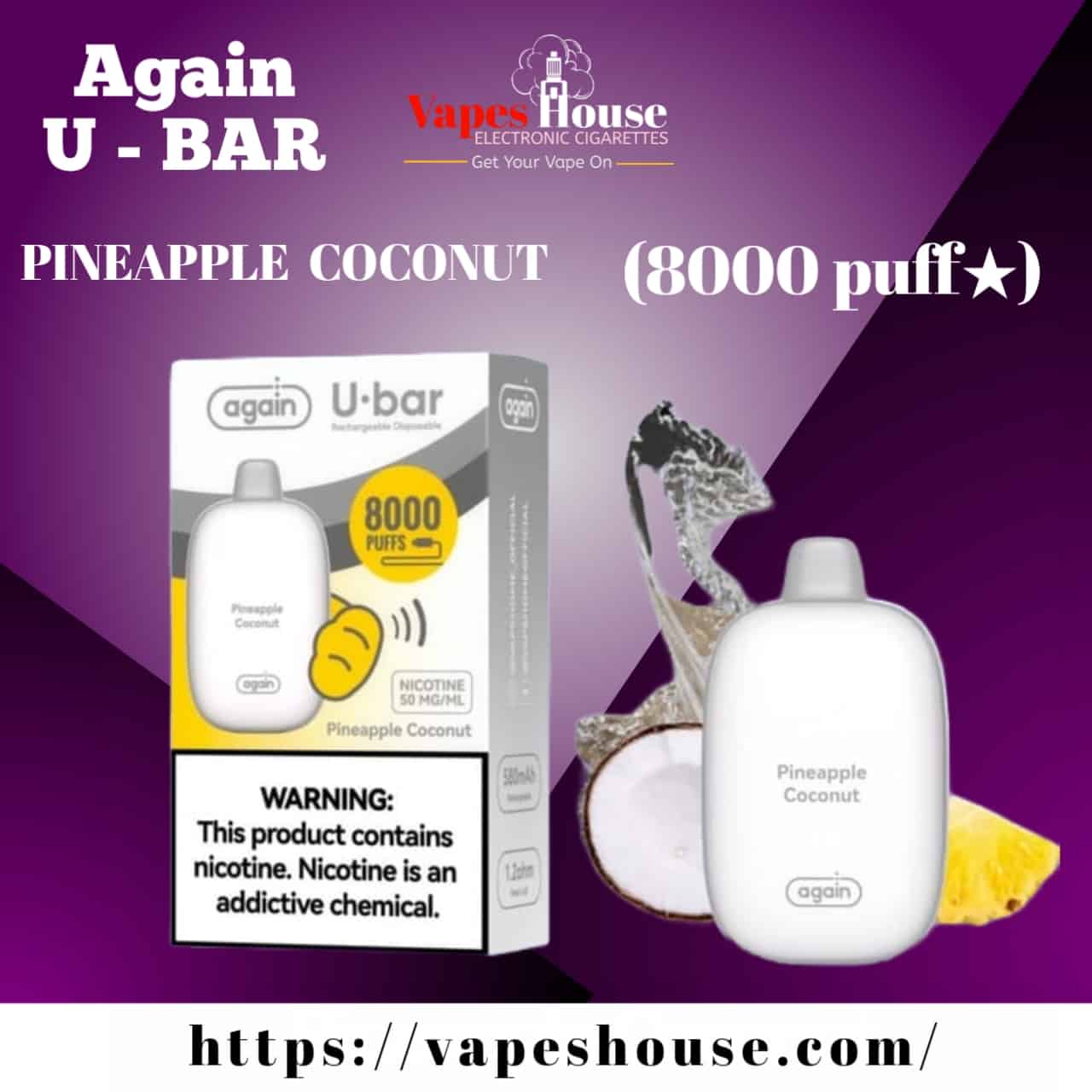 Again U BAR PINEAPPLE COCONUT 8000 PUFFS